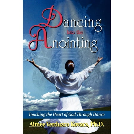 Dancing Into the Anointing