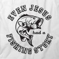 thumbnail image 2 of Even Jesus Had A Fishing Story T-Shirt | Manly Hobbies White Tee Gift, 2 of 5