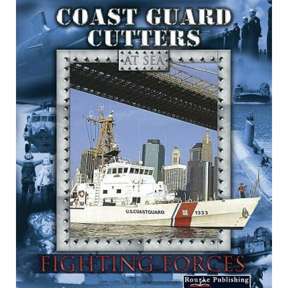 Pre-Owned Coast Guard Cutters (Fighting Forces on the Sea) (Unknown) 1595154620 9781595154620