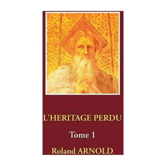 L'Heritage Perdu: Tome 1, (Paperback)