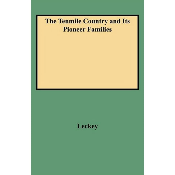 Tenmile Country and Its Pioneer Families (Paperback)