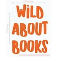thumbnail image 5 of Wild About Books School Vinyl Lettering Art Wall Sticker Decals Classroom Decor Quote 17x23-Inch Orange, 5 of 5
