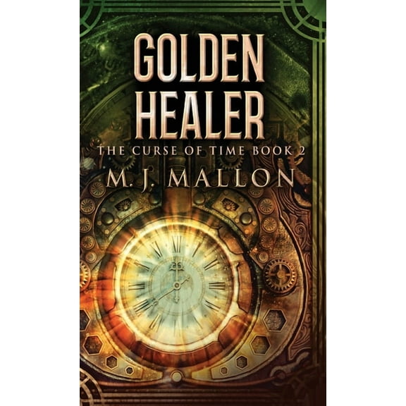 Curse of Time Golden Healer, Book 2, (Hardcover)
