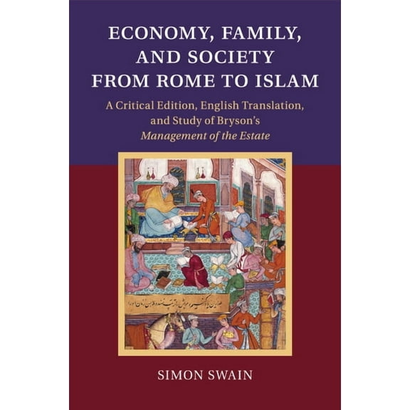 Economy, Family, and Society from Rome to Islam, (Paperback)