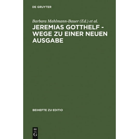 Editio / Beihefte Jeremias Gotthelf - Wege Zu Einer Neuen Ausgabe, Book 24, (Hardcover)