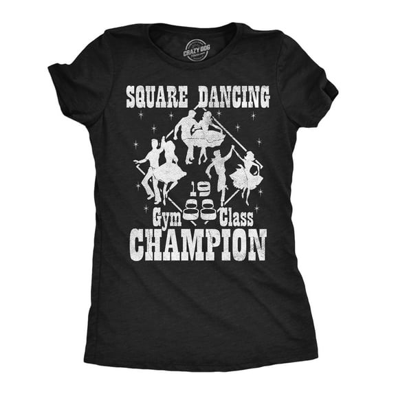 Womens Funny T Shirts Square Dance Champion Sarcastic Graphic Novelty Tee for Ladies Womens Graphic Tees