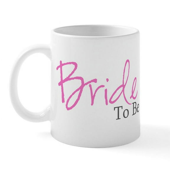 CafePress - Bride To Be (Pink Script) Mug - 11 oz Ceramic Mug - Novelty Coffee Tea Cup
