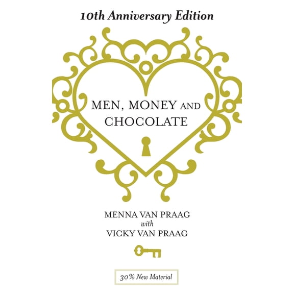 Men, Money & Chocolate: 10th Anniversary Edition, (Paperback)