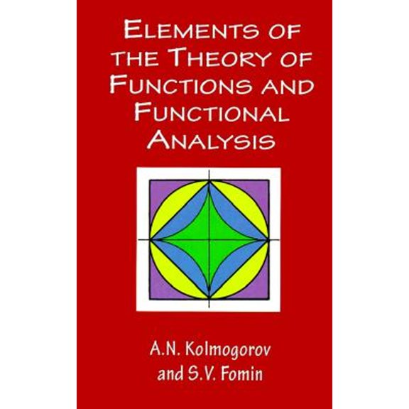 Pre-Owned Elements of the Theory of Functions and Functional Analysis (Paperback) 0486406830 9780486406831