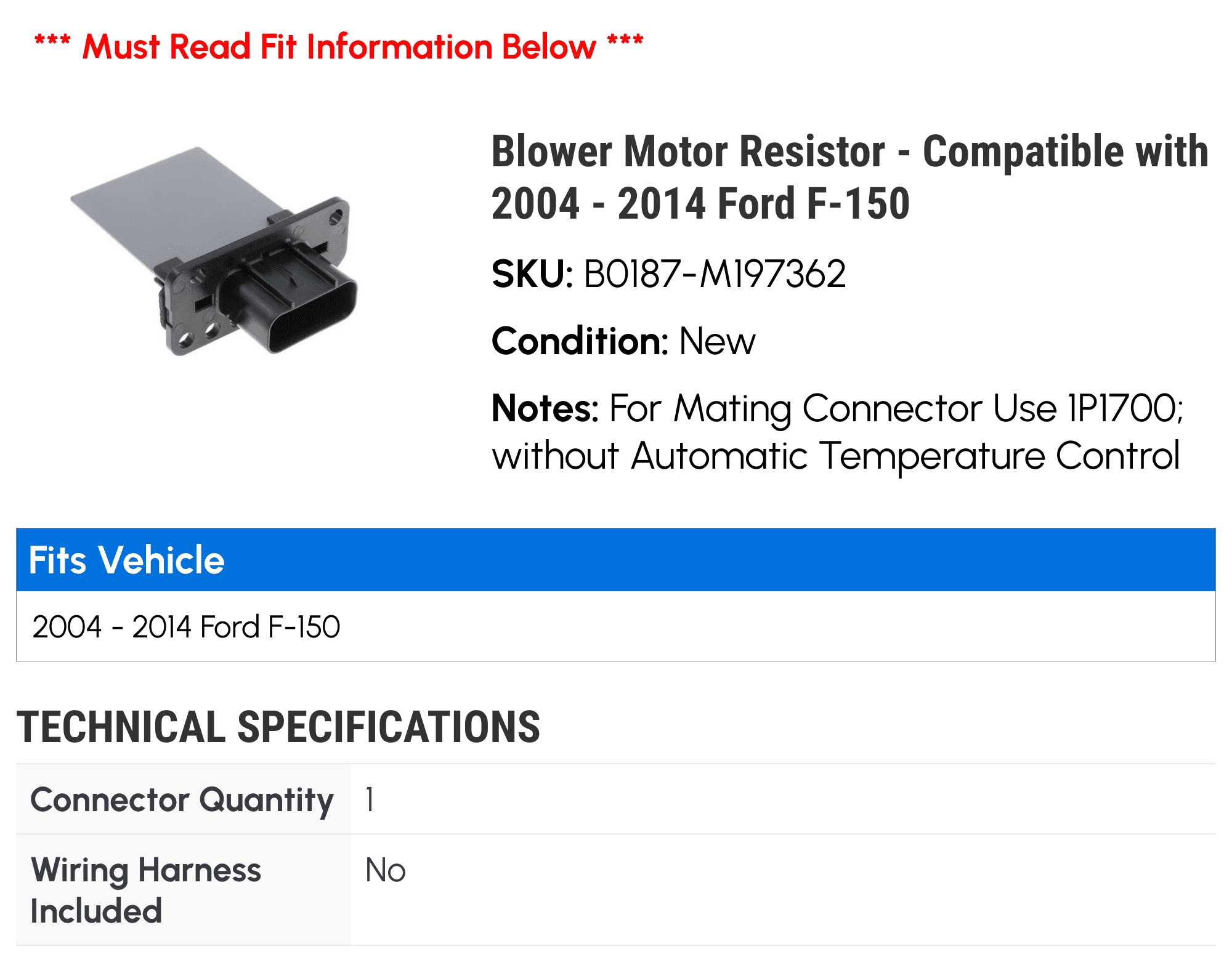 Blower Motor Resistor - Compatible with 2004 - 2014 Ford F-150 2005 2006 2007 2008 2009 2010 2011 2012 2013