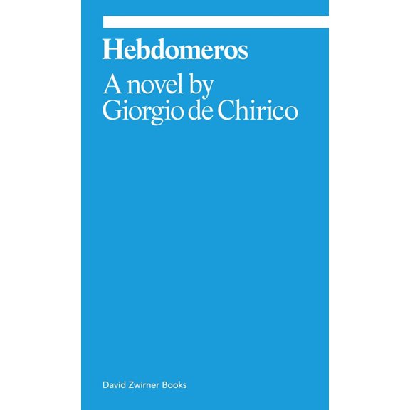Ekphrasis Hebdomeros, (Paperback)