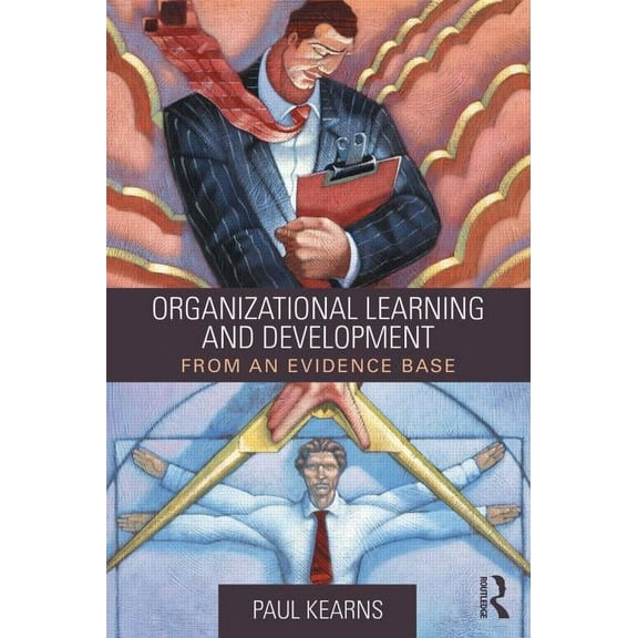 Organizational Learning and Development: From an Evidence Base, (Paperback)