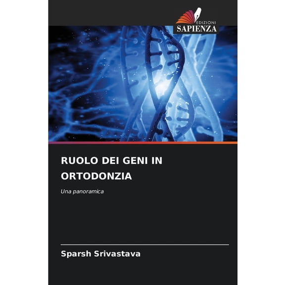 Ruolo Dei Geni in Ortodonzia, (Paperback)