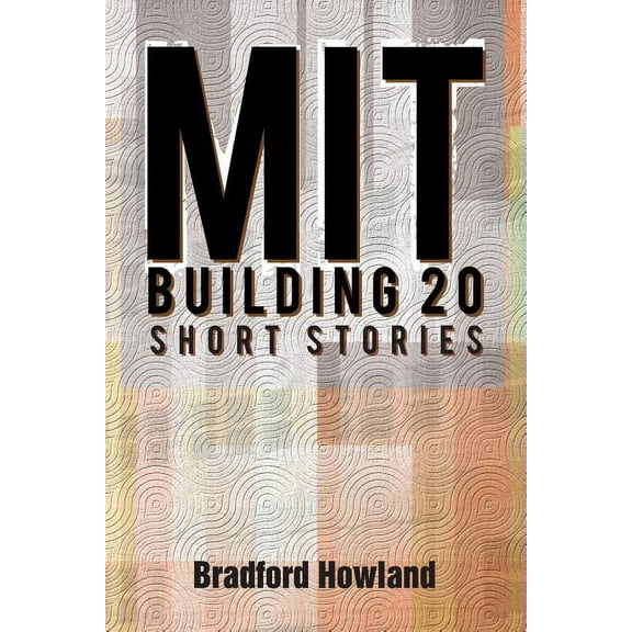 Mit Building 20 : Short Stories