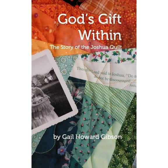 God's Gift Within: The Story of the Joshua Quilt, (Paperback)