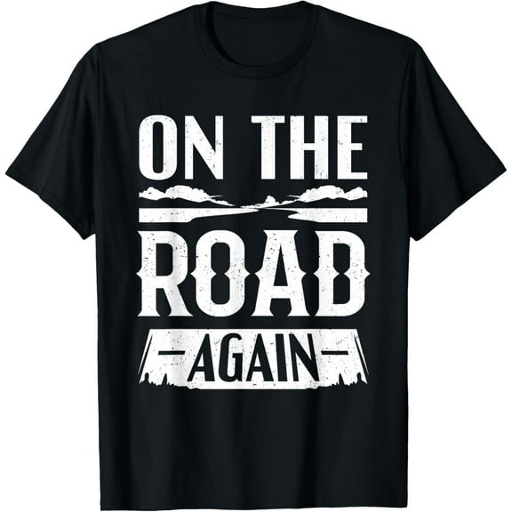 Road Tripping Gifts - On The Road Again T-Shirt