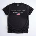 thumbnail image 2 of Christian Patriotic Shirt, Loves Jesus and America Too Tee, USA Faith Shirt, 4th of July America 250 Tee, 2 of 4