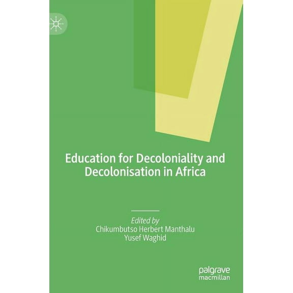 Education for Decoloniality and Decolonisation in Africa, (Hardcover)