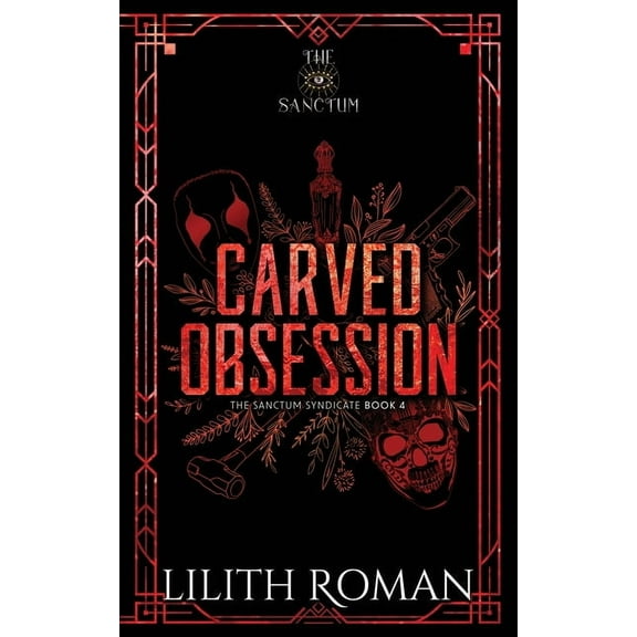 The Sanctum Syndicate Carved Obsession: a Dark Mafia Romance Discreet Edition, Book 4, (Paperback)