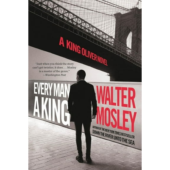 King Oliver Every Man a King: A King Oliver Novel, Book 2, (Paperback)