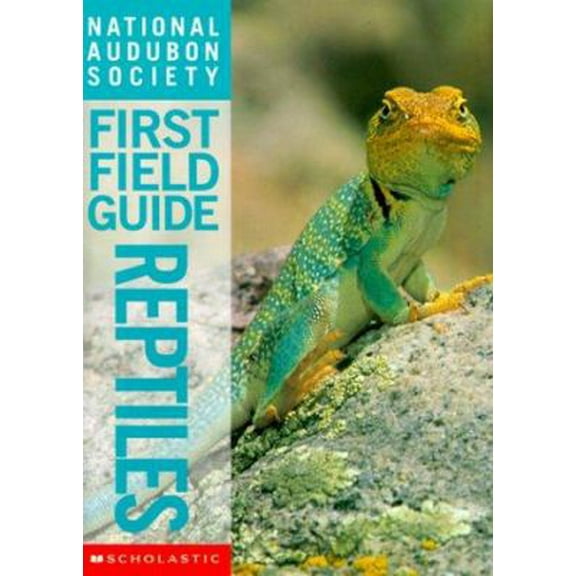 Pre-Owned Reptiles (National Audubon Society First Field Guide) (Vinyl Bound) 0590054872 9780590054874