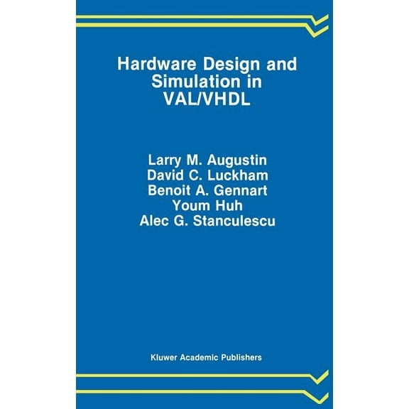 The Springer International Engineering and Computer Science: Hardware Design and Simulation in Val/VHDL (Series #112) (Hardcover)