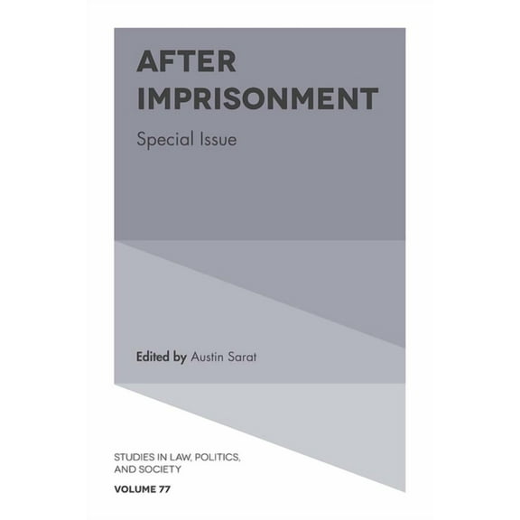 Studies in Law, Politics, and Society: After Imprisonment: Special Issue (Hardcover)