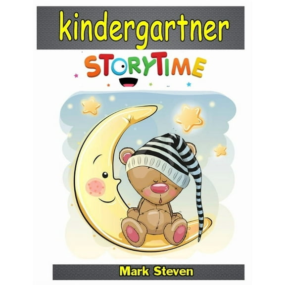 Kindergartner Story Time: Short Stories, Fairy Tales to Help Children Reduce Anxiety, Feel Calm and Sleep Deeply! (Paperback)