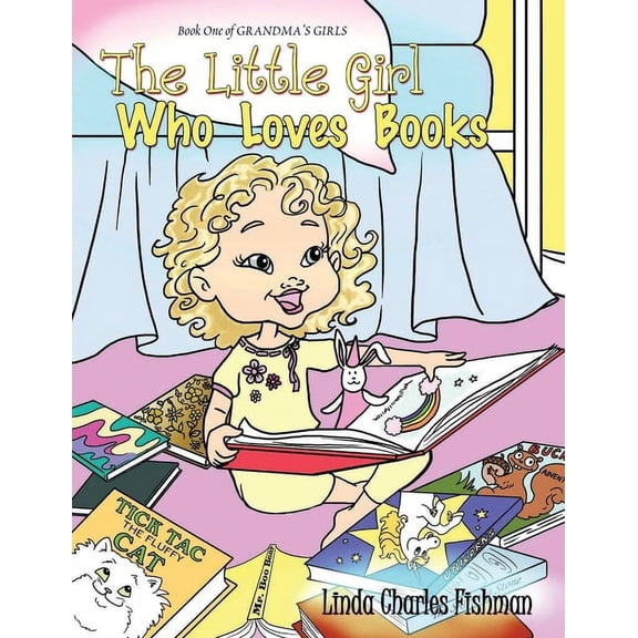 The Little Girl Who Loves Books: Book One of Grandma's Girls, (Paperback)