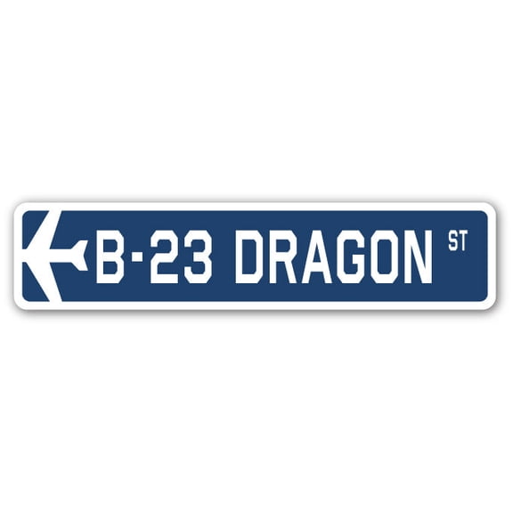 B-23 Dragon Street Sign Air Force Aircraft Military | Indoor/Outdoor | 30" Wide
