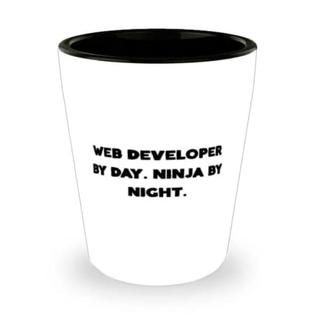 Fun Web developer, Web Developer by Day. Ninja by Night, Web developer Shot Glass From Team Leader