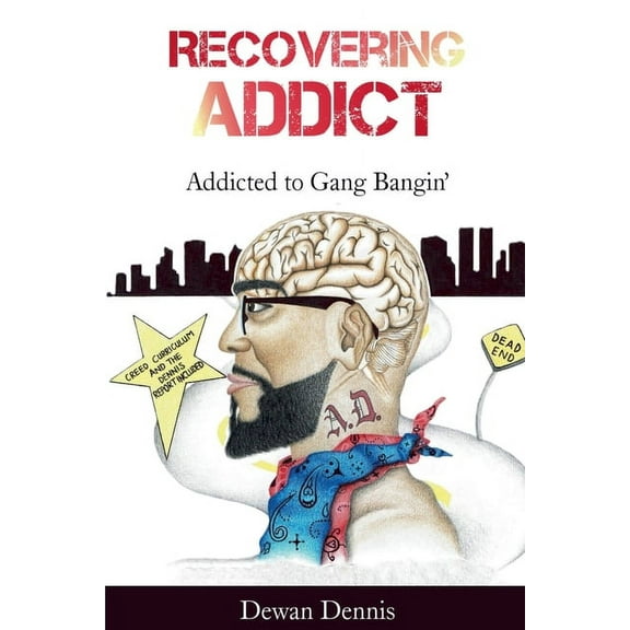Recovering Addict: Addicted to Gangbangin', (Paperback)