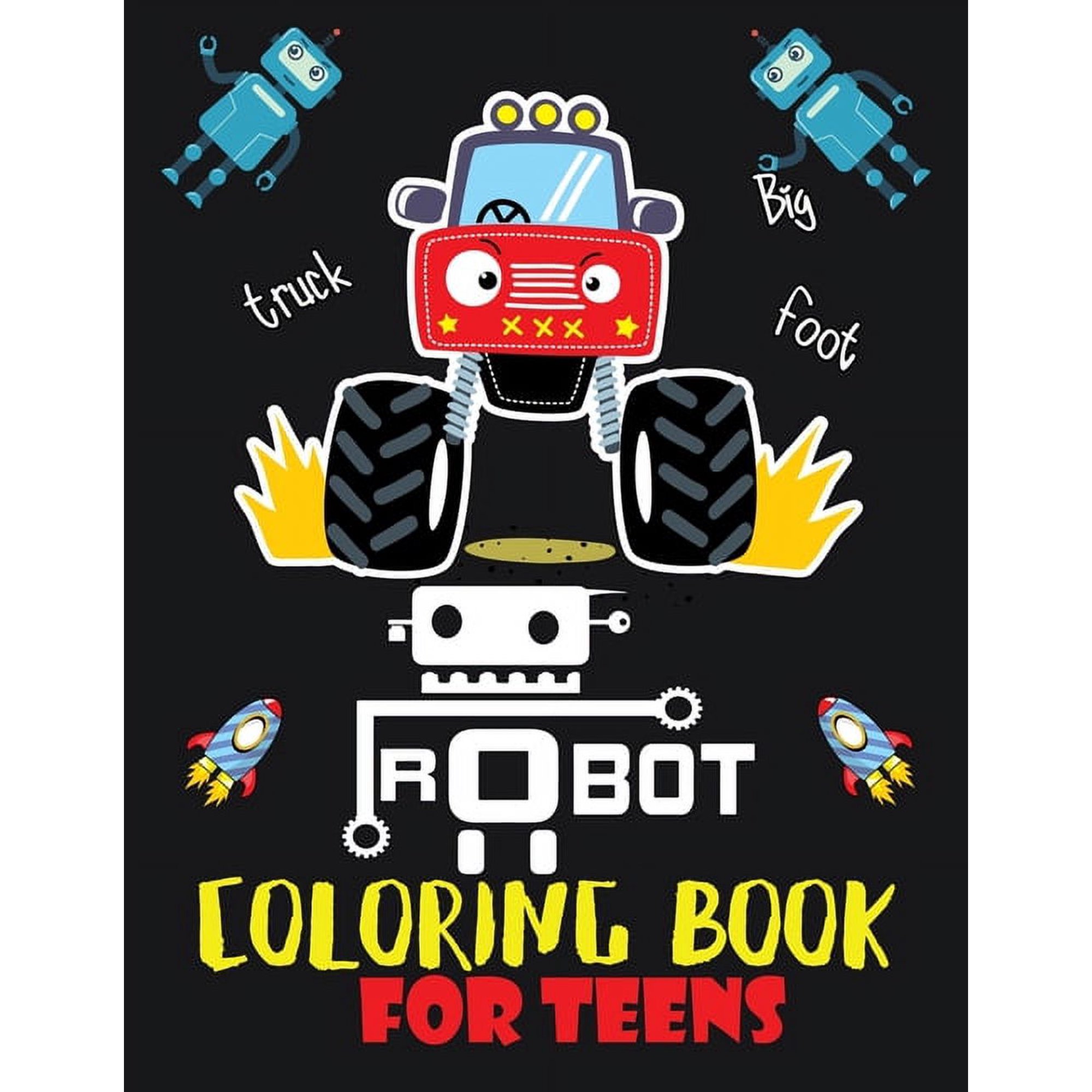 Robot coloring book For Teens: Advanced Coloring Pages for Everyone, Adults, Teens, Tweens, Older Kids, Boys, & Girls, G, (Paperback)