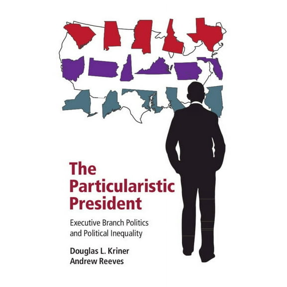The Particularistic President, (Hardcover)