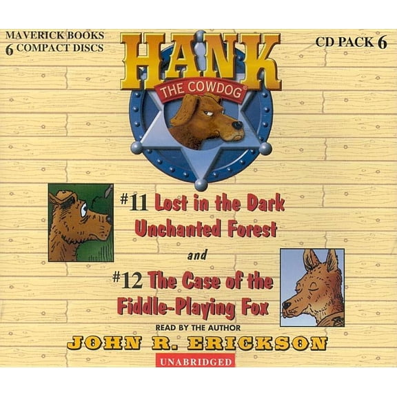 Hank the Cowdog Audio Packs Hank the Cowdog: Lost in the Dark Unchanted Forest/The Case of the Fiddle-Playing Fox, Book 06, (Audiobook)