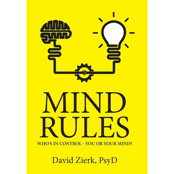 Mind Rules: Who's in Control - You or Your Mind?, (Hardcover)