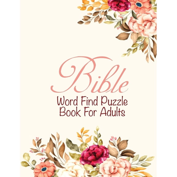 Bible Word Find Puzzle Book For Adults: Christian word Game Puzzles Religious Activities Gifts For Elderly women, (Paperback)