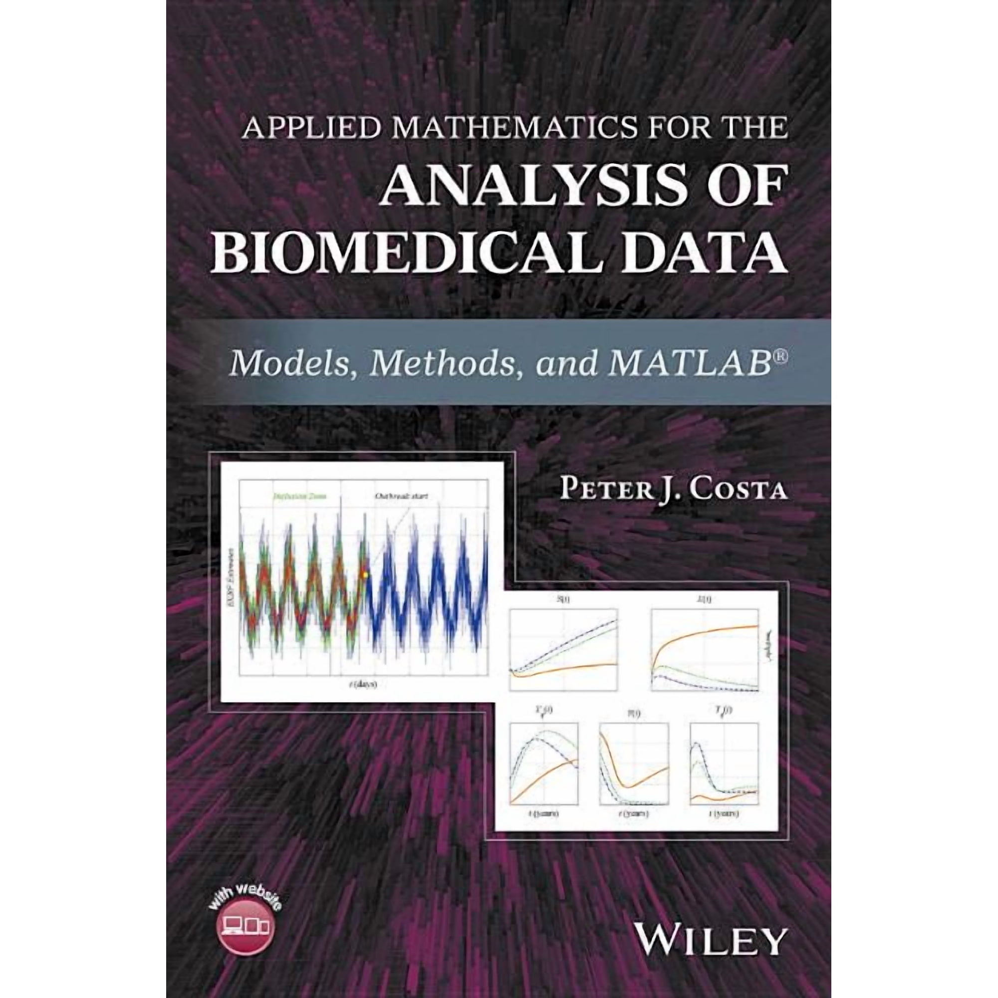 Applied Mathematics for the Analysis of Biomedical Data: Models Methods and MATLAB (Hardcover)