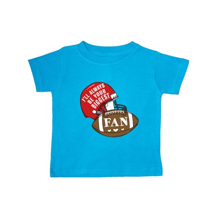 

Inktastic I ll Always Be Your Biggest Fan with Football and Helmet Gift Baby Boy or Baby Girl T-Shirt