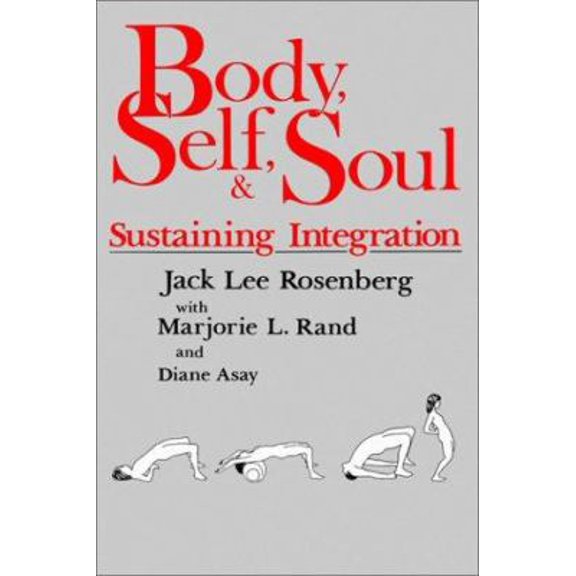 Pre-Owned Body Self & Soul (Hardcover) 0893341967 9780893341961