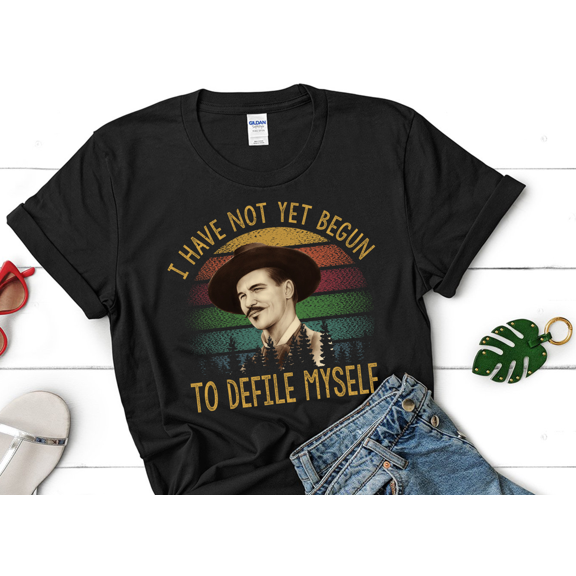 I Have Not Yet Begun to Defile Myself Vintage T-Shirt, Tombstone Shirt, Cowboy Shirt, Gift Tee For You And Your Friends