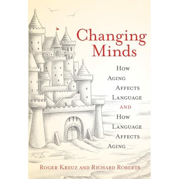 Pre-Owned Changing Minds (Mit Press): How Aging Affects Language and How Language Affects Aging Paperback