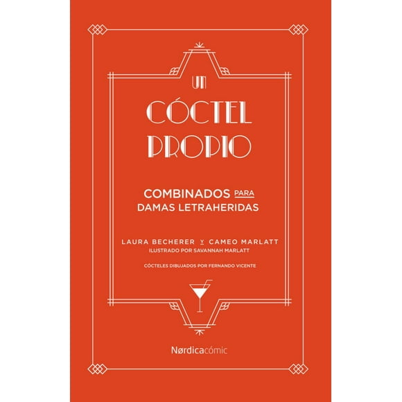 UN COCTEL PROPIO: COMBINADOS PARA DAMAS LETRAHERIDAS NORDICA LIBROS LAURA BECHERER