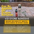 thumbnail image 6 of V21 Stone Adhesive: Unyielding All-Weather Bonding Formula for Ultimate Toughness, Single Pack with Cleaner, 6 of 9