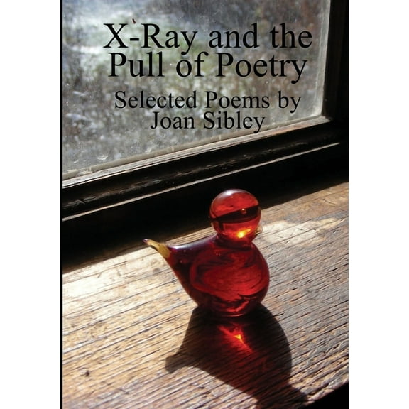X-Ray and the Pull of Poetry, (Paperback)