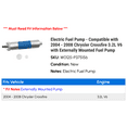 thumbnail image 2 of Electric Fuel Pump - Compatible with 2004 - 2008 Chrysler Crossfire 3.2L V6 with Externally Mounted Fuel Pump 2005 2006 2007, 2 of 2