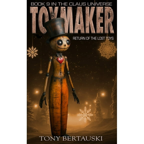 Claus Universe Toymaker: Return of the Lost Toys, Book 9, (Hardcover)