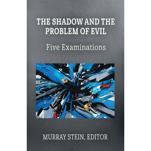 The Shadow and the Problem of Evil (Paperback)