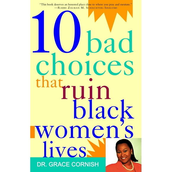 Pre-Owned 10 Bad Choices That Ruin Black Women's Lives (Paperback) 0609801333 9780609801338