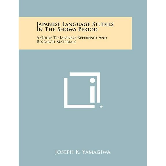 Japanese Language Studies in the Showa Period: A Guide to Japanese Reference and Research Materials (Paperback)